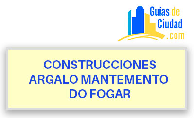 CONSTRUCCIONES ARGALO MANTEMENTO DO FOGAR