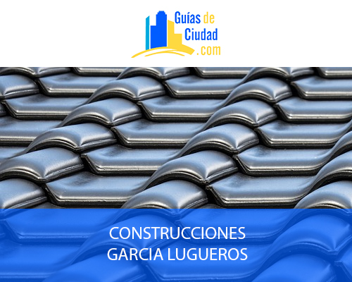 CONSTRUCCIONES GARCIA LUGUEROS