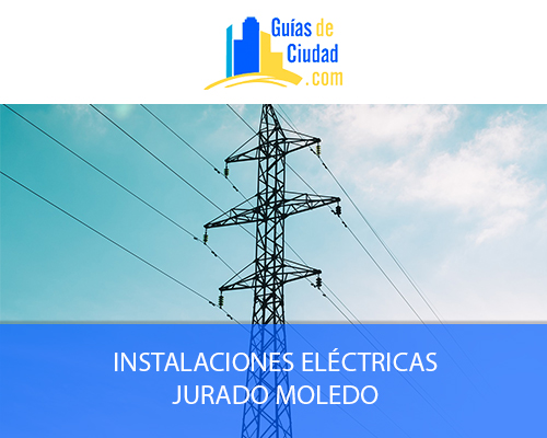 INSTALACIONES ELÉCTRICAS JURADO MOLEDO