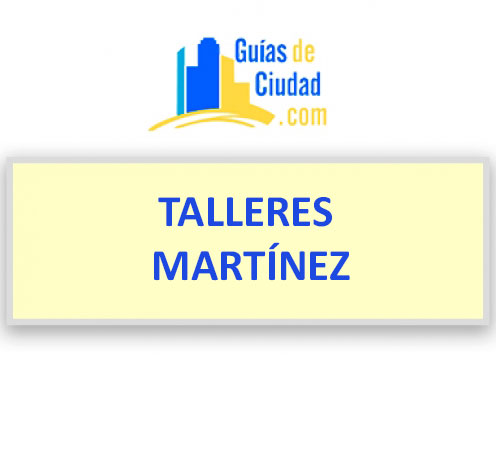 TALLERES MARTÍNEZ