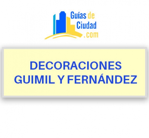 DECORACIONES GUIMIL Y FERNÁNDEZ