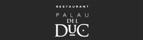 RESTAURANTE PALAU DEL DUC