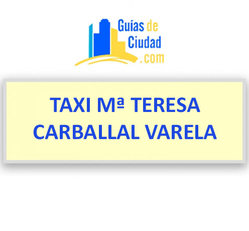 TAXI MARIA TERESA CARBALLAL VARELA