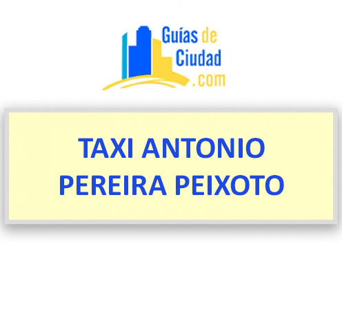 TAXI ANTONIO PEREIRA REIXOTO