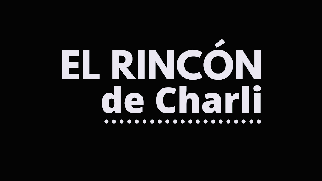 EL RINCÓN DE CHARLIE