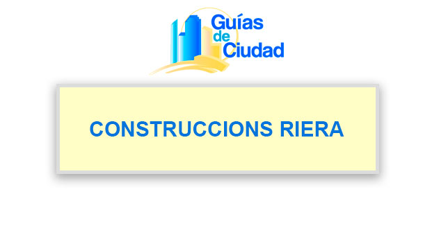 CONSTRUCCIONS RIERA