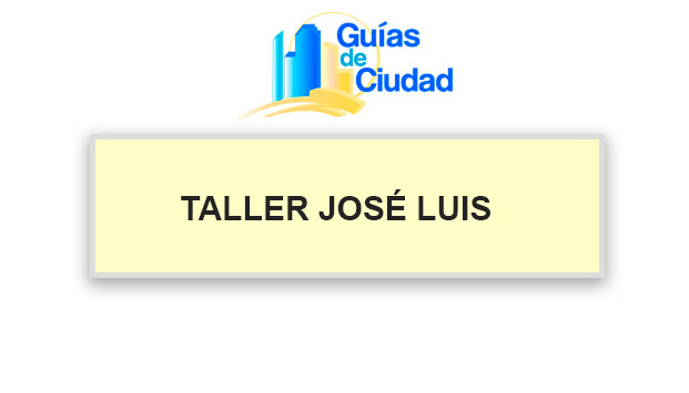 TALLER JOSÉ LUIS