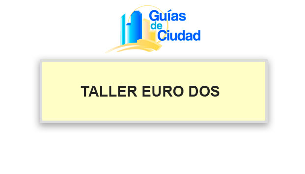 TALLER EURO DOS