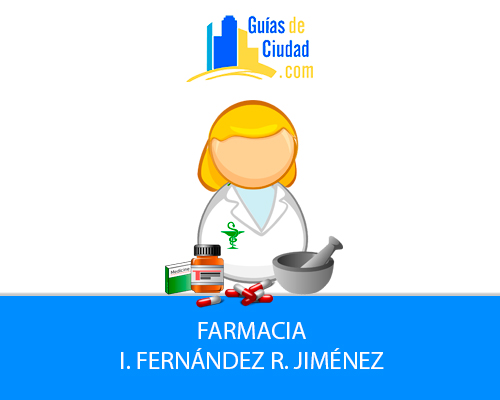 FARMACIA I.FERNÁNDEZ R.JIMÉNEZ