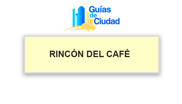 RINCON DEL CAFÉ