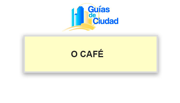 O CAFÉ