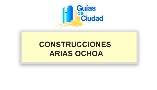 CONSTRUCCIONES ARIAS OCHOA
