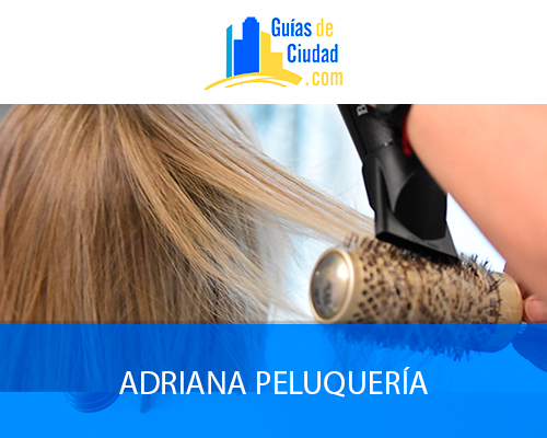 ADRIANA PELUQUERÍA